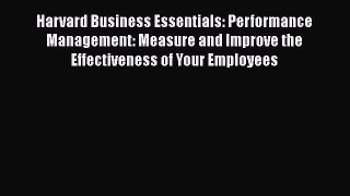 PDF Harvard Business Essentials: Performance Management: Measure and Improve the Effectiveness