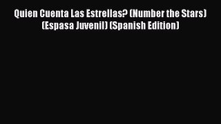 Ebook Quien Cuenta Las Estrellas? (Number the Stars) (Espasa Juvenil) (Spanish Edition) Download