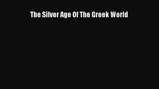 Read The Silver Age Of The Greek World Ebook Free