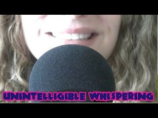 ASMR Up-Close Semi-Unintelligible Whispering