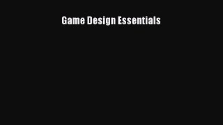 Read Game Design Essentials Ebook Free