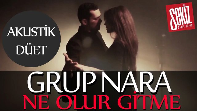 Grup Nara - Ne Olur Gitme (akustik düet) [HD]