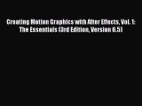 Read Creating Motion Graphics with After Effects Vol. 1: The Essentials (3rd Edition Version