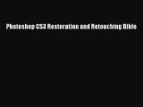 Read Photoshop CS3 Restoration and Retouching Bible Ebook Free