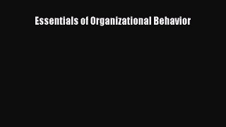 Read Essentials of Organizational Behavior Ebook Free