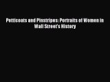 Read Petticoats and Pinstripes: Portraits of Women in Wall Street's History Ebook Free