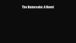 Read The Namesake: A Novel PDF Online