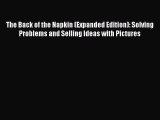 PDF The Back of the Napkin (Expanded Edition): Solving Problems and Selling Ideas with Pictures