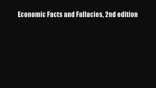 Download Economic Facts and Fallacies 2nd edition Free Books
