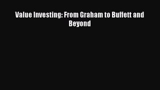 Download Value Investing: From Graham to Buffett and Beyond Free Books