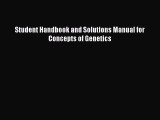 Download Student Handbook and Solutions Manual for Concepts of Genetics PDF Free