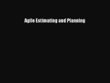 Download Agile Estimating and Planning PDF Free