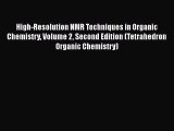 Download High-Resolution NMR Techniques in Organic Chemistry Volume 2 Second Edition (Tetrahedron
