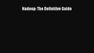 Read Hadoop: The Definitive Guide Ebook Free