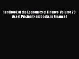 Read Handbook of the Economics of Finance Volume 2B: Asset Pricing (Handbooks in Finance) Ebook