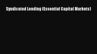 Read Syndicated Lending (Essential Capital Markets) Ebook Free