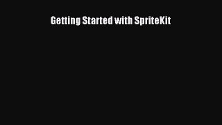 Read Getting Started with SpriteKit Ebook Free