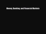 Read Money Banking and Financial Markets Ebook Free