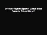 Read Electronic Payment Systems (Artech House Computer Science Library) Ebook Free