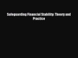 Download Safeguarding Financial Stability: Theory and Practice Ebook Free