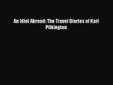 Download An Idiot Abroad: The Travel Diaries of Karl Pilkington PDF Free