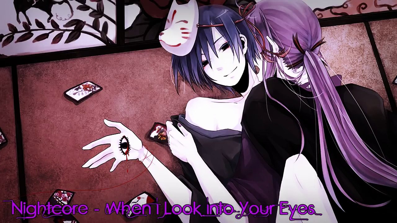 Nightcore - When I Look Into Your Eyes