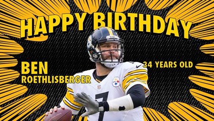 Happy 34th Birthday Ben Roethlisberger