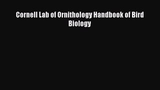 Download Cornell Lab of Ornithology Handbook of Bird Biology PDF Online
