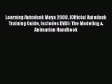 Read Learning Autodesk Maya 2008 (Official Autodesk Training Guide includes DVD): The Modeling