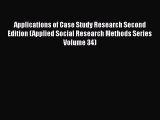 Read Applications of Case Study Research Second Edition (Applied Social Research Methods Series