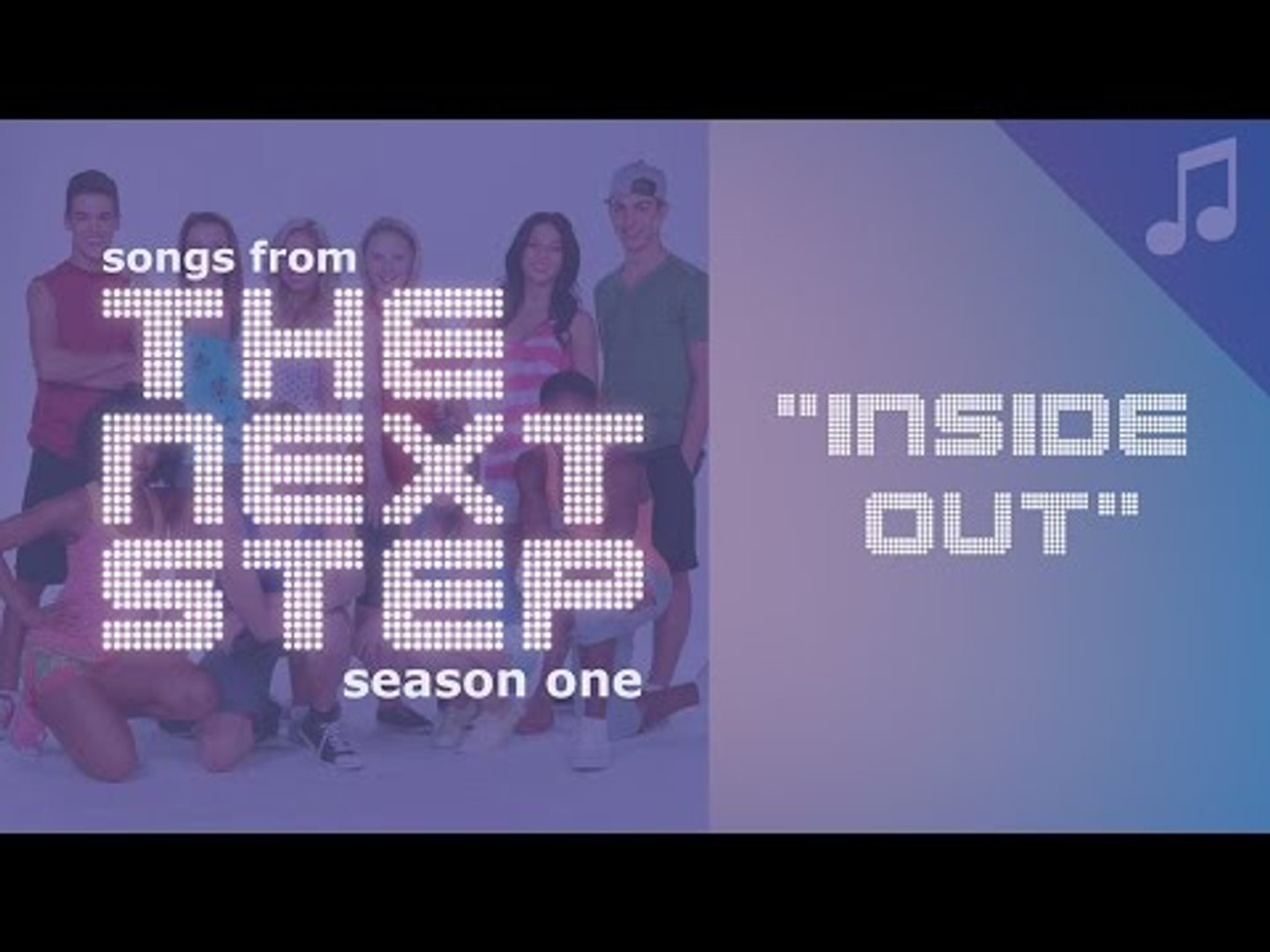Inside Out" - The Next Step Songs - video Dailymotion