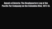 Read Annals of Astoria: The Headquarters Log of the Pacific Fur Company on the Columbia Rive