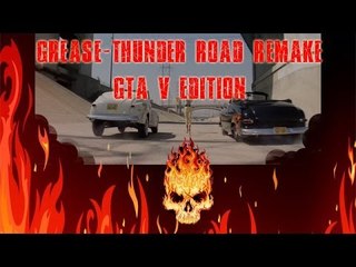 Grease - Thunder Road Movie Remake GTA V Edition (Thunder Road Race Scene)