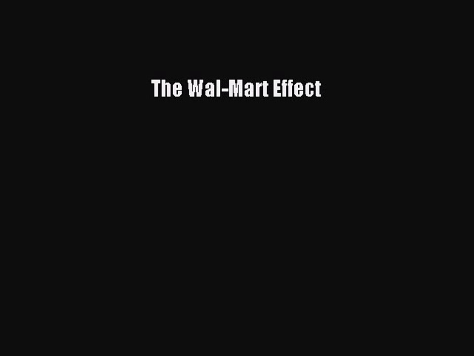 Read The Wal-Mart Effect PDF Online