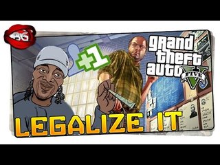 LEGALIZE IT ! -GTA 5 STORY MODE (Grass Roots & Friend Request #8)