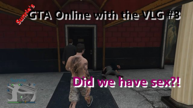 GTA Online: VLG Funny Moments #3 - Did We Do It?