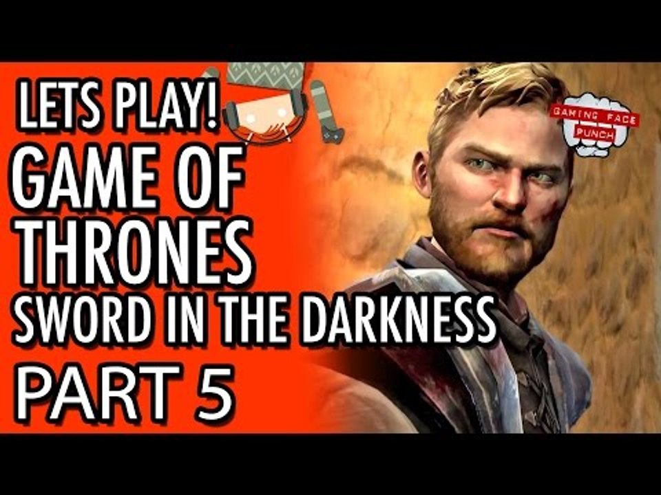 Game of Thrones - Telltale - Episode 3 - The Sword In The Darkness - Part 5 #LetsGrowTogether