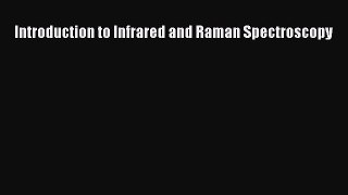 PDF Introduction to Infrared and Raman Spectroscopy  Read Online
