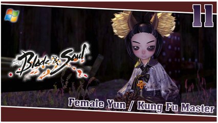 Blade and Soul 【PC】 #11 「Female Yun │ Kung Fu Master」