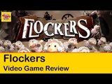 Flockers: Video Game Review (PS4) #LetsGrowTogether