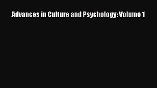 Download Advances in Culture and Psychology: Volume 1 PDF Free