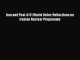 [Download] Iran and Post-9/11 World Order: Reflections on Iranian Nuclear Programme [Download]