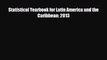 [PDF] Statistical Yearbook for Latin America and the Caribbean: 2013 Read Full Ebook