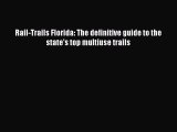 PDF Rail-Trails Florida: The definitive guide to the state's top multiuse trails Free Books