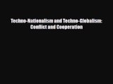 [PDF] Techno-Nationalism and Techno-Globalism: Conflict and Cooperation Download Full Ebook