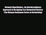 [PDF] Network Algorithmics: An Interdisciplinary Approach to Designing Fast Networked Devices