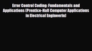 [Download] Error Control Coding: Fundamentals and Applications (Prentice-Hall Computer Applications