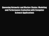 [PDF] Queueing Networks and Markov Chains: Modeling and Performance Evaluation with Computer