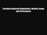 [PDF] Creating Corporate Reputations: Identity Image and Performance Read Online