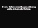 [PDF] Greening the Corporation: Management Strategy and the Environmental Challenge Download